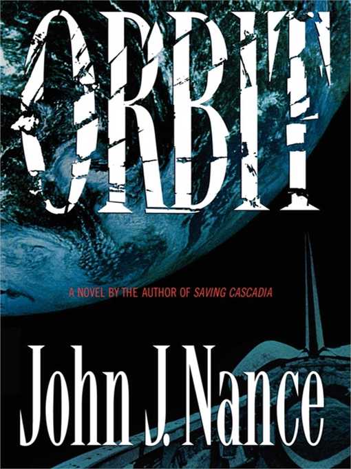 Title details for Orbit by John J. Nance - Wait list